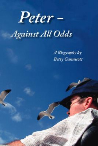 Knjiga Peter - Against All Odds Betty Gannicott