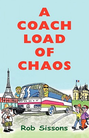Könyv Coach Load of Chaos Rob Sissons