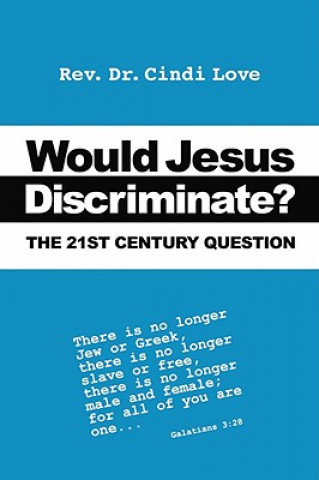 Könyv Would Jesus Discriminate? Cindi Love
