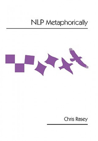 Knjiga NLP Metaphorically Chris Rasey