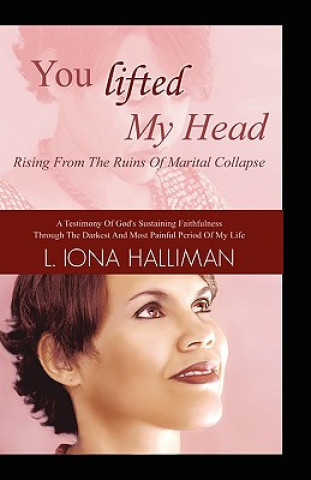 Kniha You Lifted My Head L. Iona Halliman