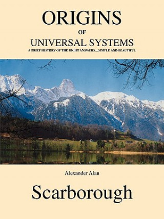 Kniha Origins of Universal Systems Alexander Alan Scarborough