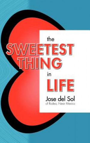 Книга Sweetest Thing In Life del Sol