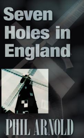 Carte Seven Holes In England Phil Arnold