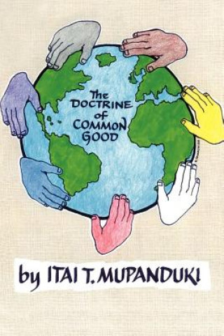 Könyv Doctrine of Common Good Itai T. Mupanduki