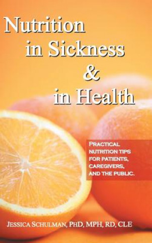 Kniha Nutrition in Sickness & in Health Jessica Schulman