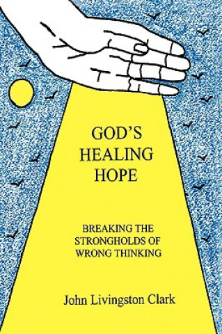 Kniha God's Healing Hope John Livingston Clark