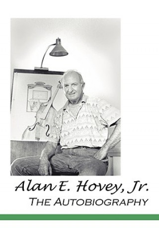 Книга Alan E. Hovey, Jr. The Autobiography Alan E. Jr. Hovey