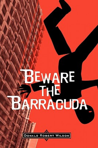 Kniha Beware the Barracuda Donald Robert Wilson