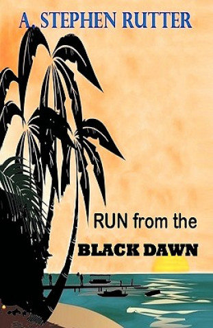 Carte Run from the Black Dawn A. Stephen Rutter