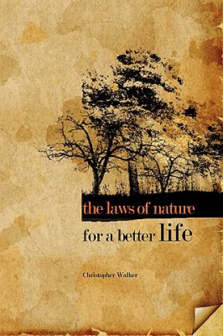 Carte Laws of Nature for a Better Life Chris Walker