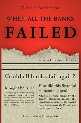 Kniha When All the Banks F A I L E D Jean Doucet