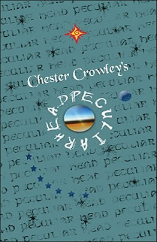 Книга Chester Crowley's Peculiar Head Chester Crowley
