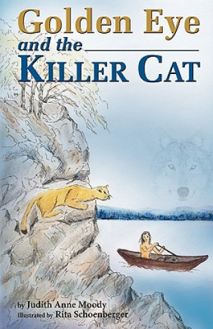 Könyv Golden Eye and the Killer Cat Judith Anne Moody