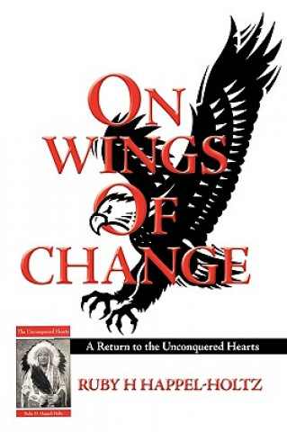 Könyv On Wings of Change Ruby H Happel-Holtz