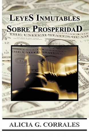 Kniha Leyes Inmutables Sobre Prosperidad Alicia G. Corrales