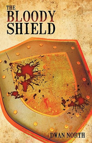 Kniha Bloody Shield Dwan North