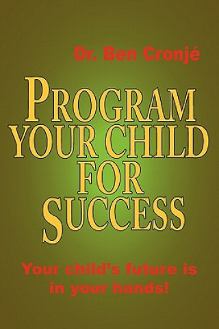 Book Program Your Child For Success Ben Cronje