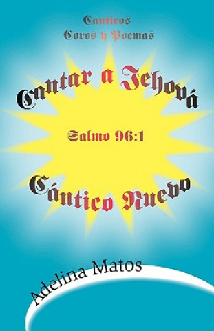 Книга Cantar a Jehova Cantico Nuevo Adelina Matos