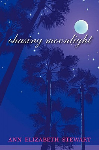 Buch Chasing Moonlight Ann Elizabeth Stewart