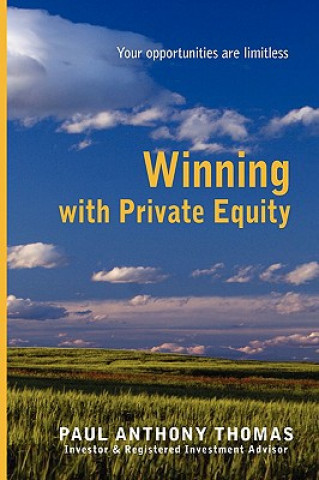 Carte Winning with Private Equity Paul Anthony Thomas