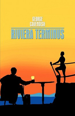 Kniha Riviera Terminus George Cavendish