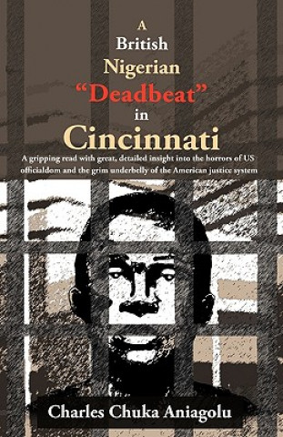 Buch British Nigerian Deadbeat in Cincinnati Charles Chuka Aniagolu