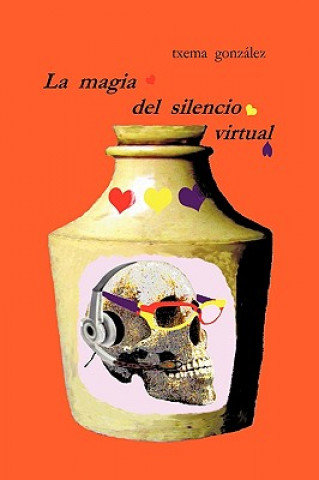 Buch Magia del Silencio Virtual Gonzlez Txema Gonzlez