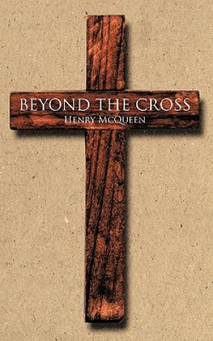 Libro Beyond the Cross HENRY MCQUEEN