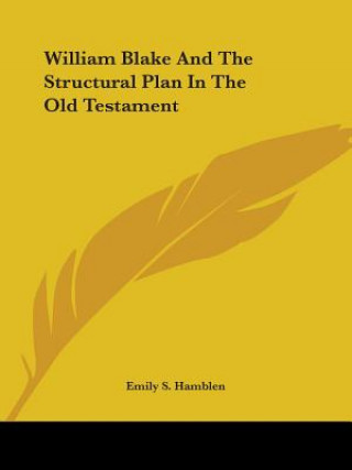 Kniha William Blake And The Structural Plan In The Old Testament Emily S. Hamblen