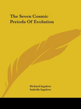 Livre The Seven Cosmic Periods Of Evolution Isabella Ingalese