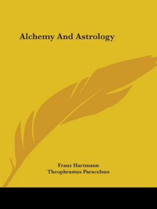 Kniha Alchemy And Astrology Theophrastus Paracelsus