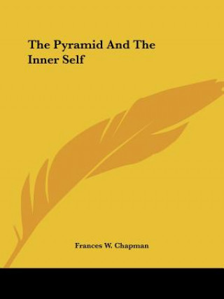 Kniha The Pyramid And The Inner Self Frances W. Chapman