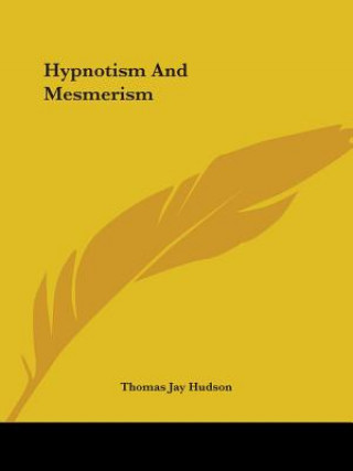 Libro Hypnotism And Mesmerism Thomas Jay Hudson