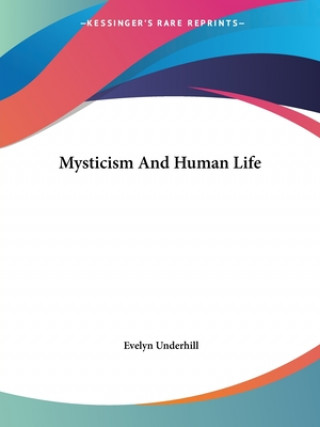 Kniha Mysticism And Human Life Evelyn Underhill