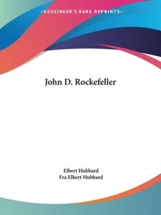 Kniha John D. Rockefeller Fra Elbert Hubbard