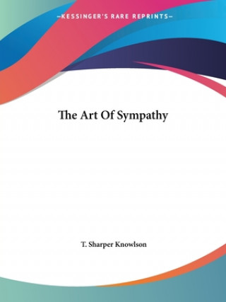 Kniha Art Of Sympathy T. Sharper Knowlson