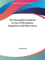 The Theosophical Students In Face Of Revelation, Inspiration And Observation