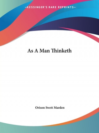 Kniha As A Man Thinketh Orison Swett Marden
