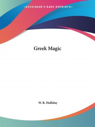 Kniha Greek Magic W. R. Halliday