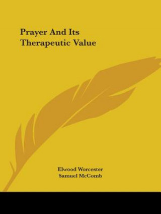 Könyv Prayer And Its Therapeutic Value Samuel McComb