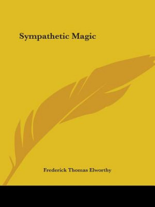 Book Sympathetic Magic Frederick Thomas Elworthy