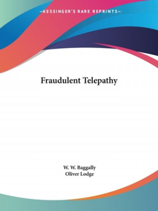 Βιβλίο Fraudulent Telepathy W. W. Baggally