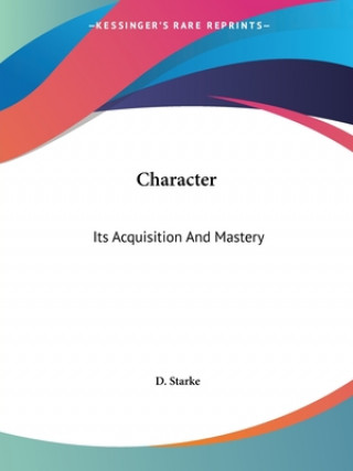 Libro Character: Its Acquisition And Mastery D. Starke