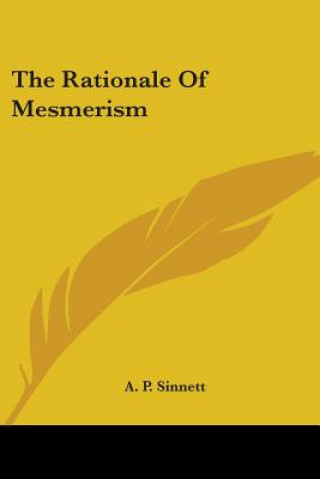 Kniha The Rationale Of Mesmerism A. P. Sinnett