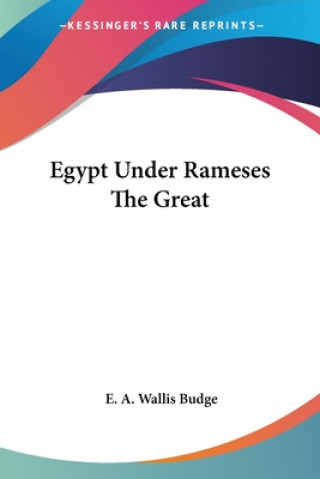 Knjiga Egypt Under Rameses The Great E. A. Wallis Budge