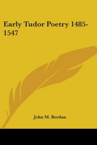 Buch Early Tudor Poetry 1485-1547 John M. Berdan