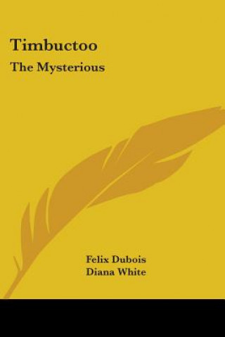 Carte Timbuctoo: The Mysterious Felix Dubois