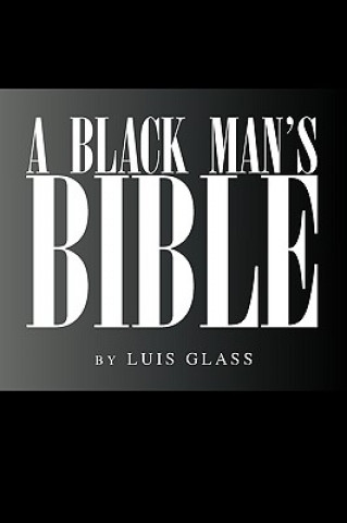 Könyv Black Man's Bible Luis Glass