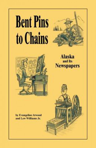 Knjiga Bent Pins to Chains Evangeline Atwood